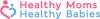 Photo for Healthy Moms, Healthy Babies