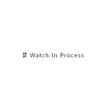 Photo for Watch In Process