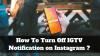 Photo for How To Turn Off IGTV Notification on Instagram ?