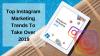 Photo for Instagram Marketing Trends To Take Over 2019
