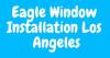 Photo for Eagle Window Installation Los Angeles