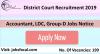 Photo for District Court Recruitment 2019 (120) Accountant, LDC, Group-D Jobs Notice