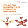 Photo for India’s Leading Ceiling Fan manufacturer Company in Hyderabad