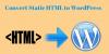 Photo for Adaptation of Converting Static HTML to WordPress: Significance