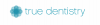Photo for True Dentistry