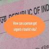 Photo for How can a person get urgent e tourist visa?