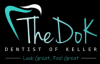 Photo for The DoK - Dentist of Keller