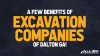 Photo for A Few Benefits of Excavation Companies of Dalton GA