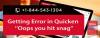 Photo for Getting Error in Quicken Oops you hit snag
