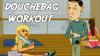 Photo for Douchebag Workout 2 - Basic Details, Tips, Tricks and Game Hacks