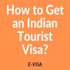 Photo for How to Get an Indian Tourist Visa?