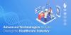 Photo for Advanced Technologies that are Driving the Healthcare Industry