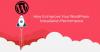 Photo for 6 Ways To Improve Your WordPress Installation Performance