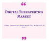 Photo for Digital Therapeutics Market by Application by Care, Sales Channel, B2B