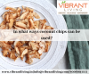 Photo for What are the health benefits of coconut chips?