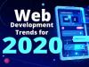 Photo for What are the Anticipated Web Development Trends for 2020?