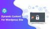 Photo for How To Design Your Wordpress Site With Dynamic Content?