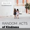 Photo for Random Acts of Kindness