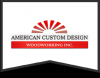 Photo for American Custom Design Woodworking Inc