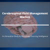 Photo for Comprehensive Report on Cerebrospinal Fluid Management Market
