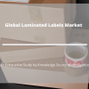 Photo for Comprehensive Report on Global Laminated Labels Market