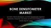 Photo for Bone Densitometer Market to Reflect Impressive Growth in Healthcare Industry