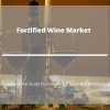 Photo for Comprehensive report on Fortified Wine Market