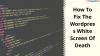 Photo for How To Fix The Wordpress White Screen Of Death