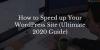 Photo for How to Speed up Your WordPress Site (Ultimate 2020 Guide)