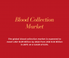 Photo for Blood Collection Market Growth and Business Opportunities for New Market Entrants in Healthcare Sector