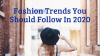 Photo for Fashion trends you should follow in 2020