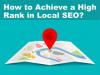 Photo for How to Achieve a High Rank in Local SEO?
