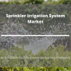 Photo for Comprehensive Report on Sprinkler Irrigation System Market