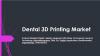 Photo for Worldwide Dental 3D Printing Market Analysis and Forecast Report Till 2023