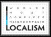 Photo for Localism: The World's Most Complete Neighborpedia