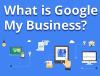 Photo for What is Google My Business?