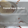 Photo for Comprehensive Report on France Sugar Market