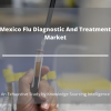 Photo for Comprehensive Report on Mexico Flu Diagnostic And Treatment Market