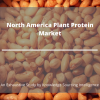 Photo for Comprehensive Report on North America Plant Protein Market