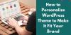 Photo for How to Personalize WordPress Theme to Make It Fit Your Brand