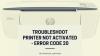 Photo for Simple steps to Fix Printer Not Activated Error Code 20