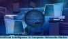 Photo for Artificial Intelligence in Computer Networks Market Trends Estimates High Demand By 2024