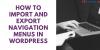 Photo for How to Import and Export Navigation Menus in WordPress