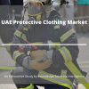 Photo for Exhaustive Study on UAE Protective Clothing Market