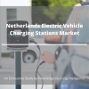 Photo for Exhaustive Study on Netherlands Electric Vehicle Charging Stations Market