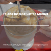Photo for Exhaustive Study on Poland instant coffee market