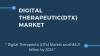 Photo for Digital Therapeutic (DTx) Market Analysis, Size, Application Analysis, Regional Outlook, And Forecasts 2025