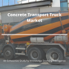 Photo for Concrete Transport Truck Market: Since a Smarter World Needs a Concrete Foundation