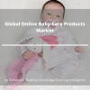 Photo for Global Online Baby Care Products is projected to grow at a CAGR 12.51%