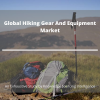 Photo for Exhaustive Study on Global Hiking Gear and Equipment Market